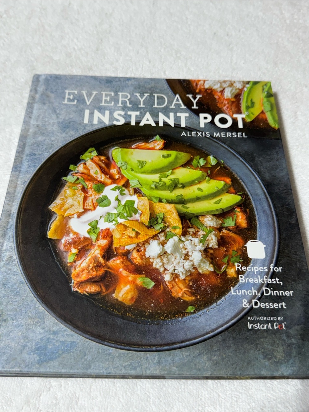 Everyday Instant Pot Cookbook by Alexis Mersel
